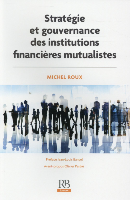 Emprunter STRATEGIE ET GOUVERNANCE DES INSTITUTIONS FINANCIERES MUTUALISTES livre