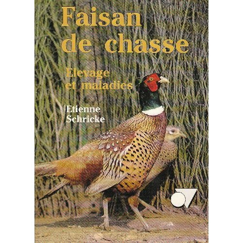 Emprunter Faisan de chasse elevage et maladies livre