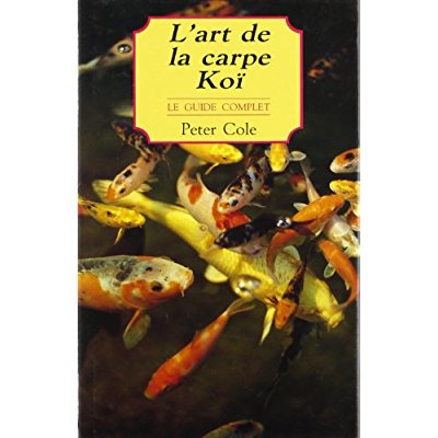 Emprunter L'art de la carpe Koï. Le guide complet livre