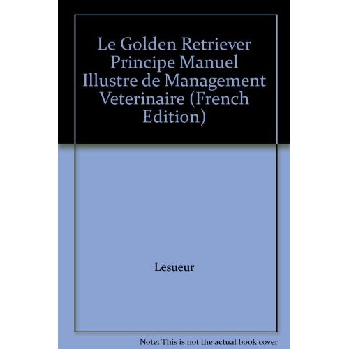 Emprunter Le golden retriever principe manuel illustre de management veterinaire livre