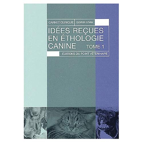 Emprunter Idées reçues en éthologie canine. Tome 1 livre