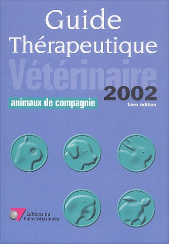 Emprunter Guide thérapeutique Vétérinaire 2002. Animaux de compagnie livre