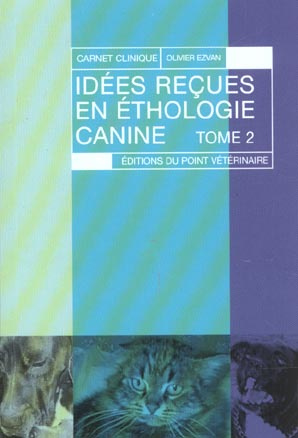 Emprunter Idées reçues en éthologie canine. Tome 2 livre