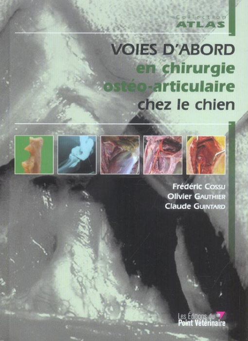 Emprunter Atlas d'anatomie chirugicale des principes voies d'abord en chirurgie ostéo-articulaire chez le chie livre