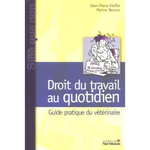 Emprunter Droit du travail au quotidien, guide pratiquea l usage du veterinaire livre
