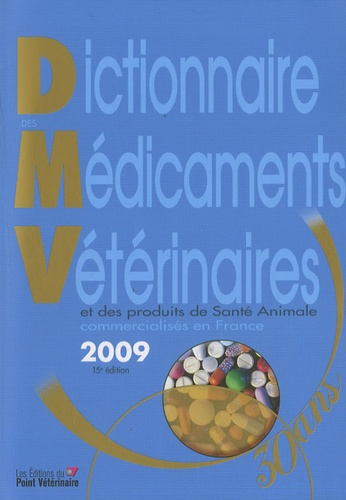 Emprunter Dictionnaire des médicaments vétérinaires et des produits de santé animale commercialisés en France livre