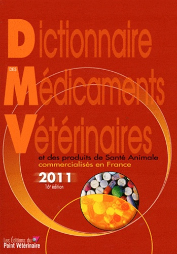 Emprunter Dictionnaire des médicaments vétérinaires et des produits de santé animale commercialisés en France livre