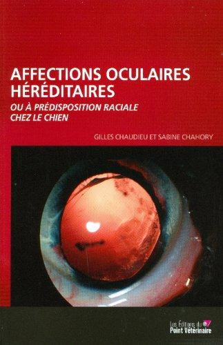 Emprunter Affections oculaires héréditaires ou à prédisposition raciale chez le chien. 2e édition livre