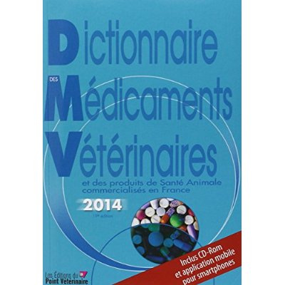 Emprunter Dictionnaire des médicaments vétérinaires et des produits de santé animale commercialisés en France livre