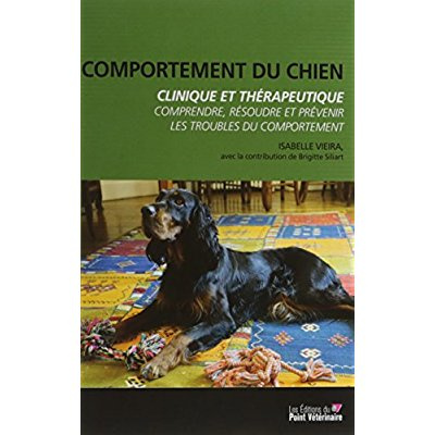 Emprunter Comportement du chien, clinique et thérapeutique. Comprendre, résoudre et prévenir les troubles du c livre