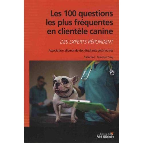 Emprunter Les 100 questions les plus fréquentes en clientèle canine. Des experts répondent livre