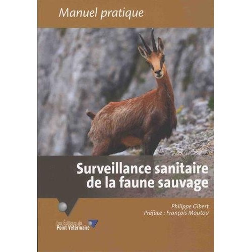 Emprunter Surveillance sanitaire de la faune sauvage. L'oeil d'un vétérinaire pas comme les autres livre