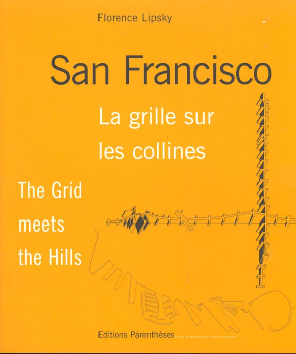Emprunter SAN FRANCISCO - LA GRILLE SUR LES COLLINES livre
