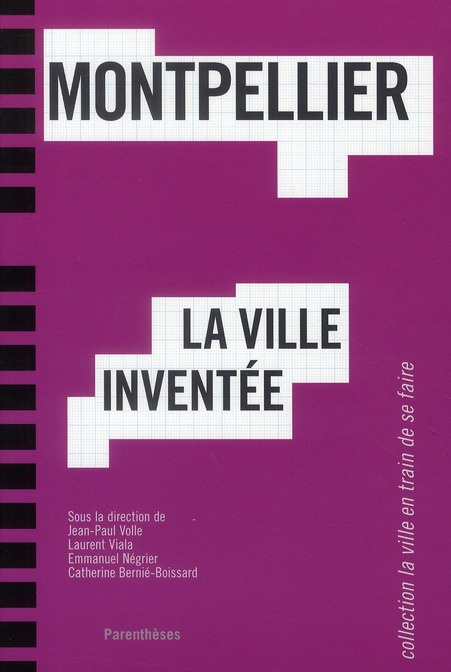 Emprunter MONTPELLIER, LA VILLE INVENTEE livre