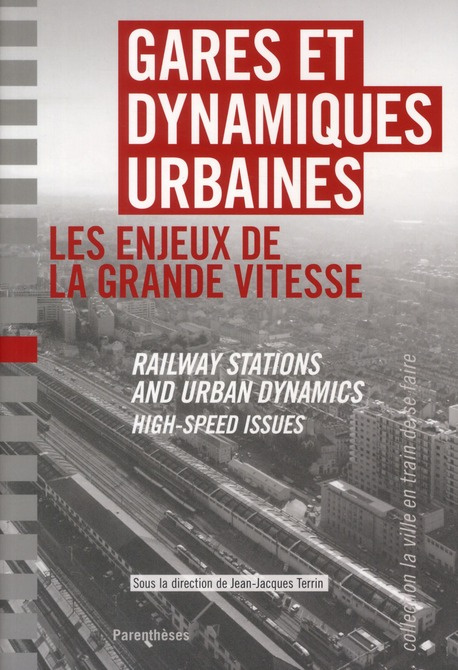 Emprunter Gares et dynamiques urbaines. Les enjeux de la grande vitesse, Edition bilingue français-anglais livre