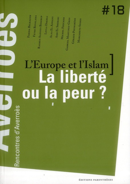 Emprunter L'Europe et l'Islam, la liberté ou la peur ? Rencontres d'Averroès n°18 livre