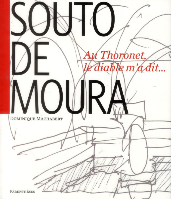Emprunter SOUTO DE MOURA - AU THORONET, LE DIABLE M'A DIT... livre