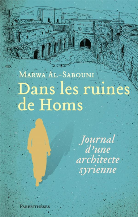 Emprunter Dans les ruines de Homs / Journal d'une architecte Syrienne livre
