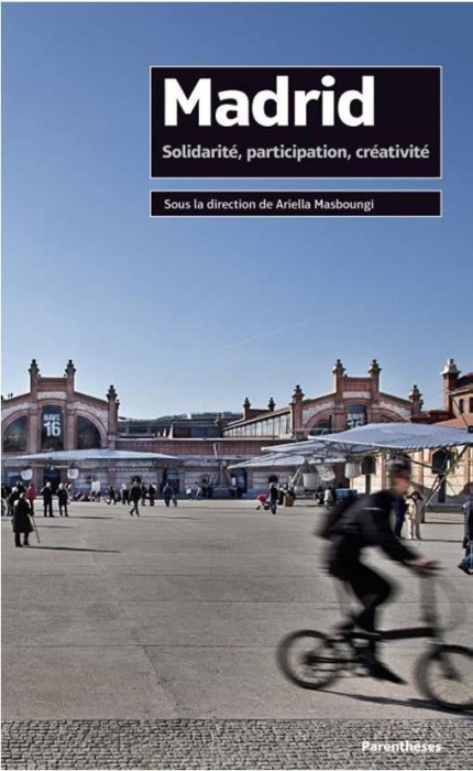 Emprunter MADRID - SOLIDARITE, PARTICIPATION, CREATIVITE livre