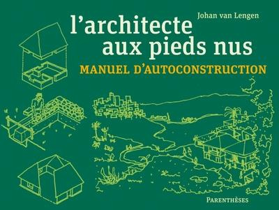 Emprunter L'architecte aux pieds nus. Manuel d’autoconstruction livre
