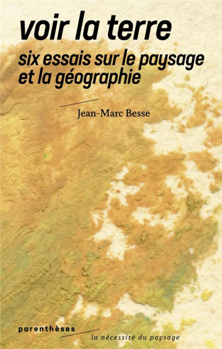 Emprunter Voir la Terre. Six essais sur le paysage et la géographie livre