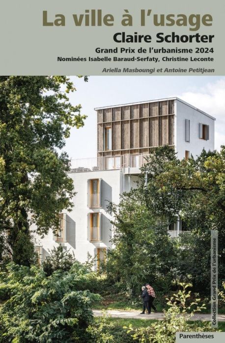 Emprunter La ville à l’usage. Claire Schorter, Grand Prix de l’urbanisme 2024 livre