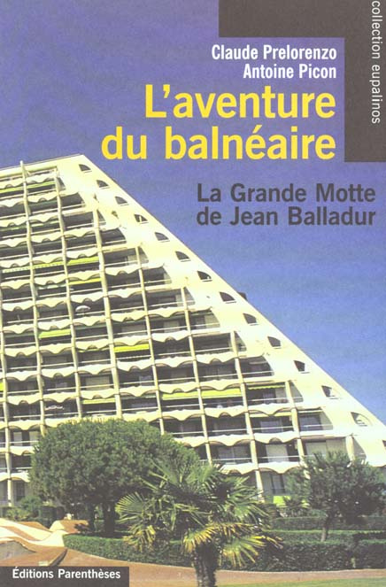 Emprunter L'AVENTURE DU BALNEAIRE. La Grande Motte de Jean Balladur livre