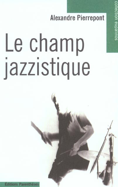 Emprunter LE CHAMP JAZZISTIQUE livre