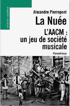 Emprunter LA NUEE - L'AACM : UN JEU DE SOCIETE MUSICALE livre