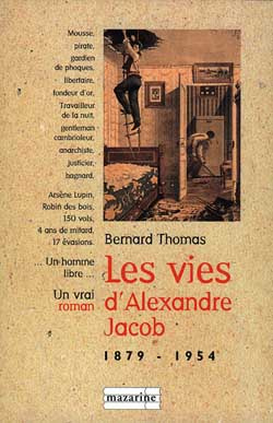 Emprunter Les vies d'Alexandre Jacob (1879-1954). Mousse, voleur, anarchiste, bagnard livre