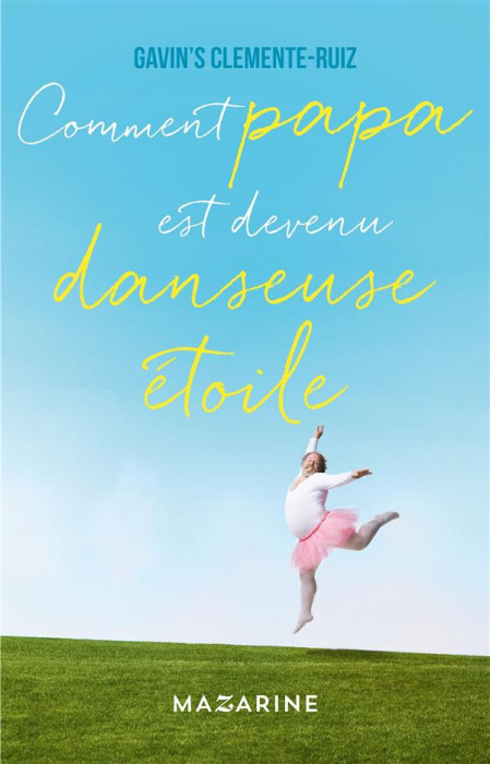 Emprunter Comment papa est devenu danseuse étoile livre