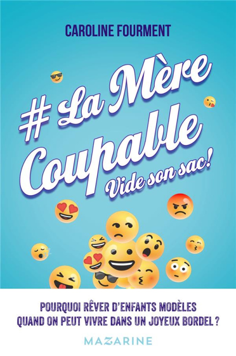 Emprunter La Mère Coupable vide son sac ! Tout ce qui vous attend quand vous devenez maman... livre