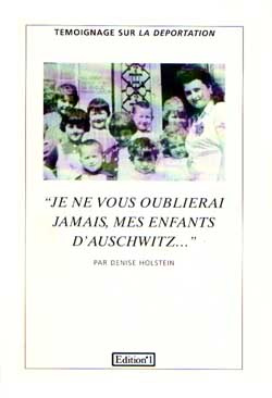 Emprunter Je ne vous oublierai jamais, mes enfants d'Auschwitz / Témoignage livre