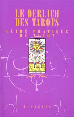 Emprunter LE DERLICH DES TAROTS - GUIDE PRATIQUE DU TAROT livre