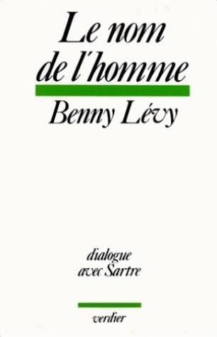 Emprunter Le nom de l'homme. Dialogue avec Sartre livre