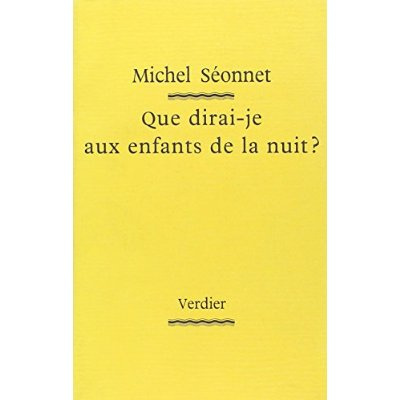 Emprunter Que dirai-je aux enfants de la nuit ? livre