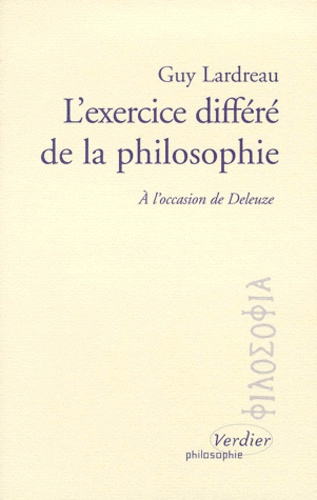 Emprunter L'EXERCICE DIFFERE DE LA PHILOSOPHIE. A l'occasion de Deleuze livre
