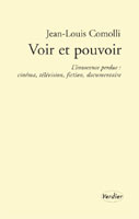 Emprunter Voir et pouvoir. L'innocence perdue : cinéma, télévision, fiction, documentaire livre