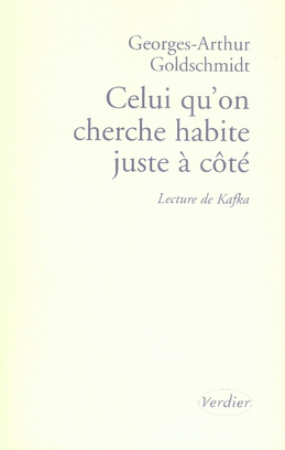 Emprunter Celui qu'on cherche habite juste à côté. Lecture de Kafka livre