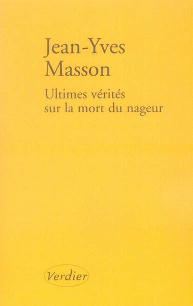 Emprunter Ultimes vérités sur la mort du nageur. Et autres récits livre