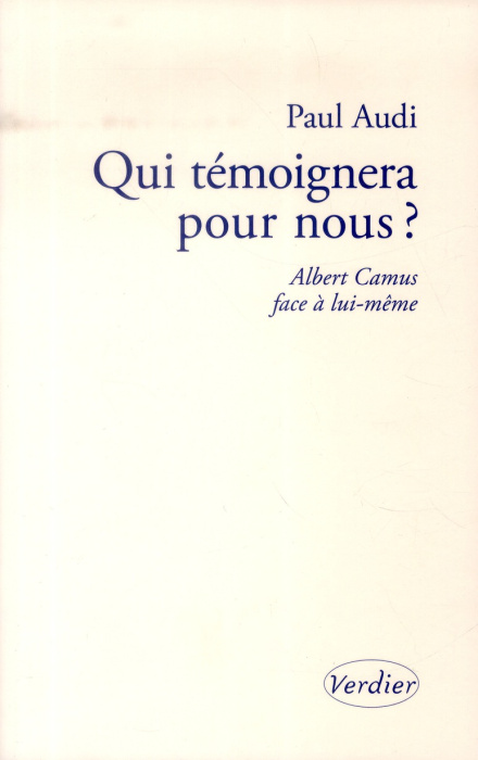 Emprunter Qui témoignera pour nous ? Albert Camus face à lui-même livre
