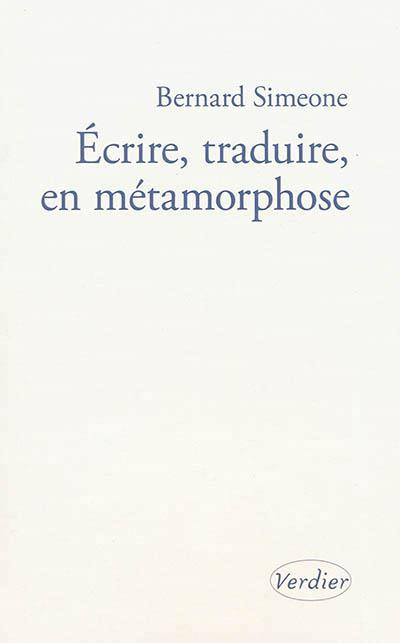 Emprunter Ecrire, traduire en métamorphose. L'atelier infini livre