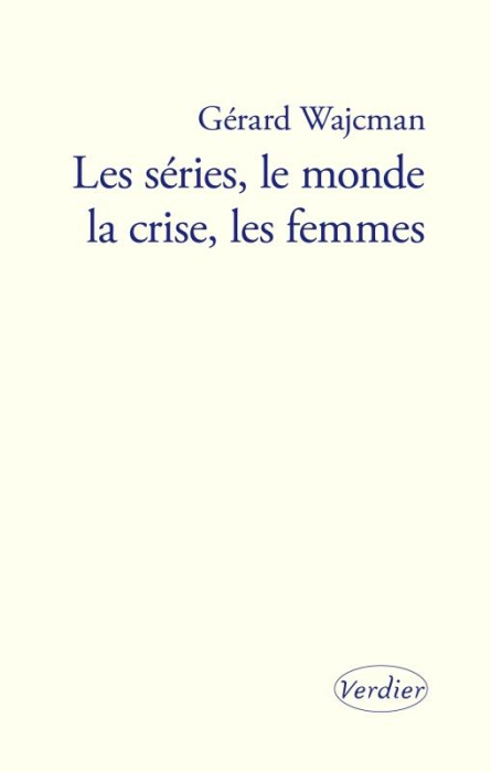 Emprunter Les séries, le monde, la crise, les femmes livre