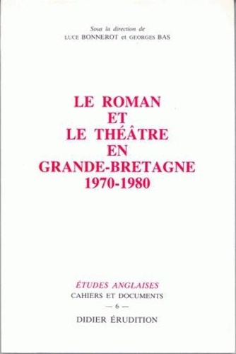 Emprunter Le roman et le théâtre en Grande-Bretagne (1970-1980) livre