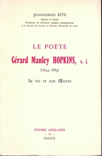 Emprunter Le Poète G. M. Hopkins (1844-1889). Sa vie et son Oeuvre livre