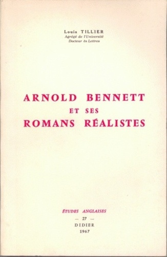 Emprunter Arnold Bennett et ses romans réalistes livre