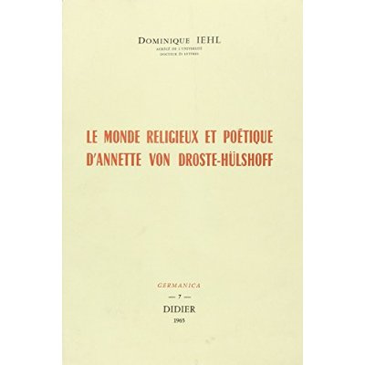 Emprunter Le Monde religieux et poétique d'Annette von Droste-Hülshoff livre