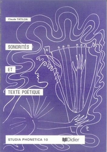 Emprunter Sonorités et texte poétique. Réflexion visant à fournir les instruments de l'analyse aux prises avec livre