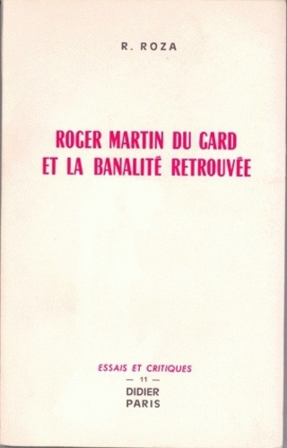 Emprunter Roger Martin du Gard et la banalité retrouvée livre