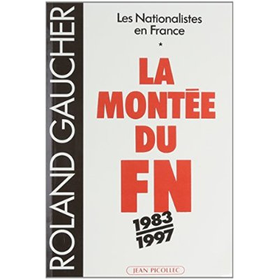 Emprunter Les nationalistes en France : La montée du Front, 1983-1997 livre